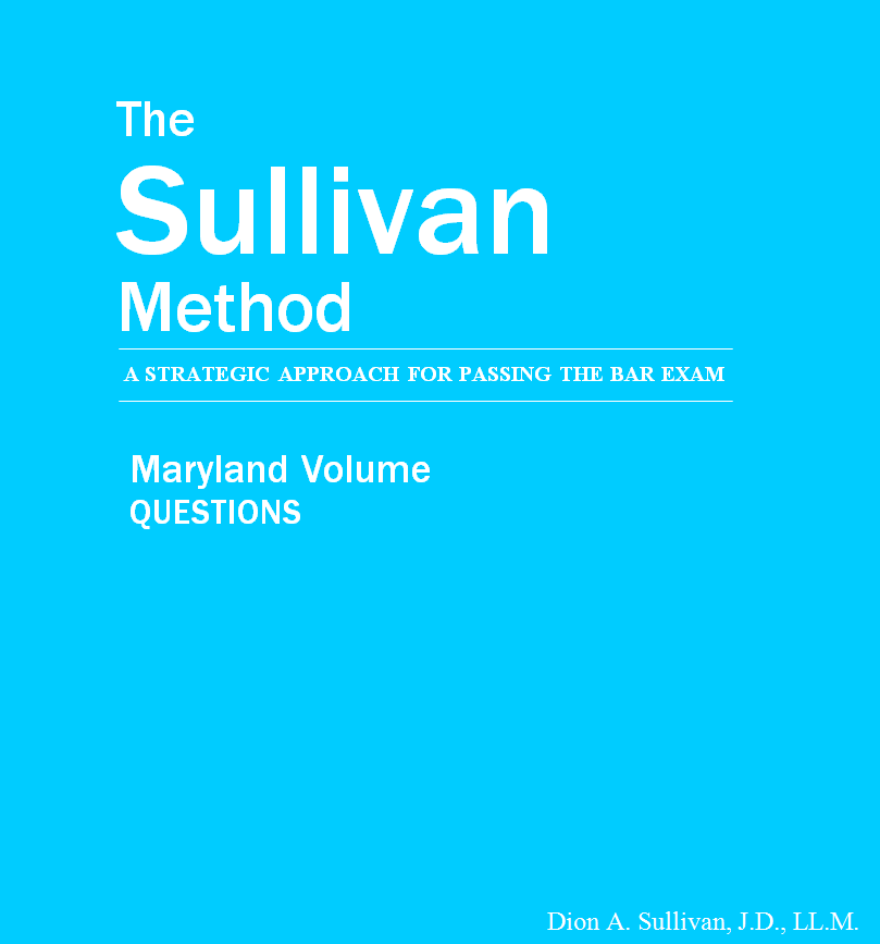 The Sullivan Method- Makes easy to pass Bar Exam